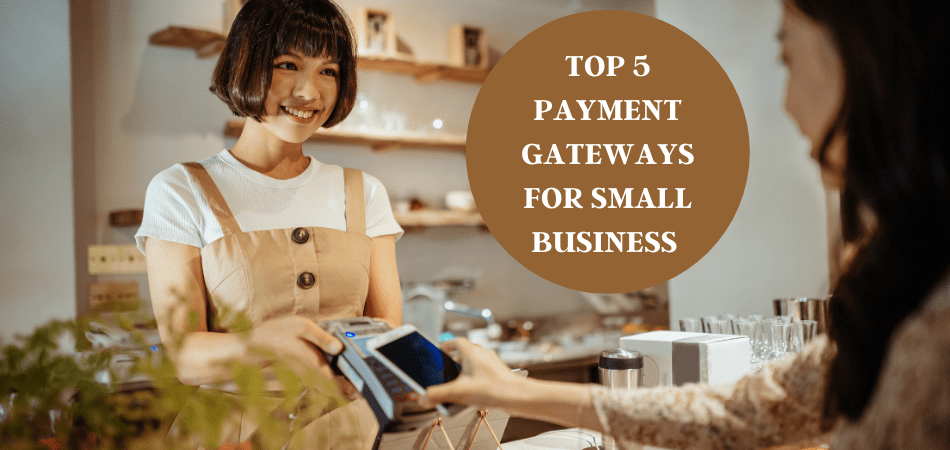top 5 payment gateways for small business