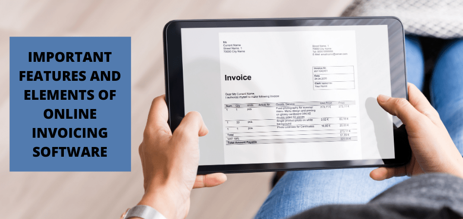 Important Elements and Features of Online invoicing software 